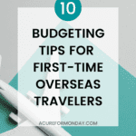 A pinnable image about Budgeting Tips For First-Time Overseas Travelers